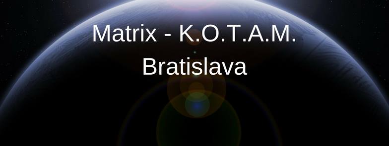 21. - 22.1.2017 Matrix K.O.T.A.M. Bratislava PLNE OBSADENÝ. Možnosť prihlásiť sa ako náhradník. 