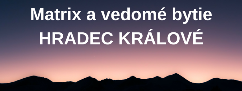 MATRIX A VEDOMÉ BYTIE 26.-27.11.2016 PLNE OBSADENÝ