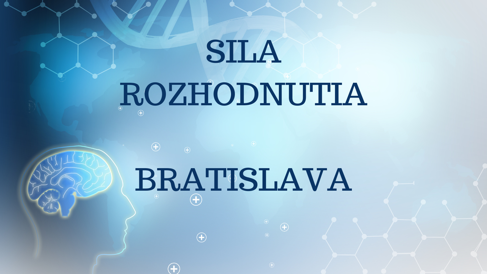 SILA ROZHODNUTIA, Bratislava 