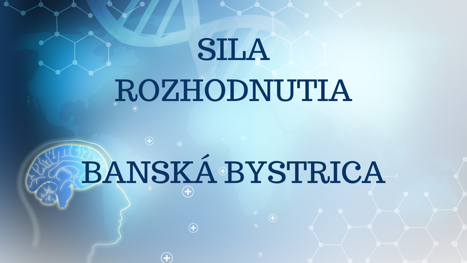 SILA ROZHODNUTIA, Banská Bystrica - plne obsadený, možnosť prihlásiť sa ako náhradník