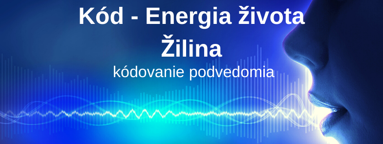 Kód - Energia života, Žilina,  plne obsadený - možnosť prihlásiť sa ako náhradník